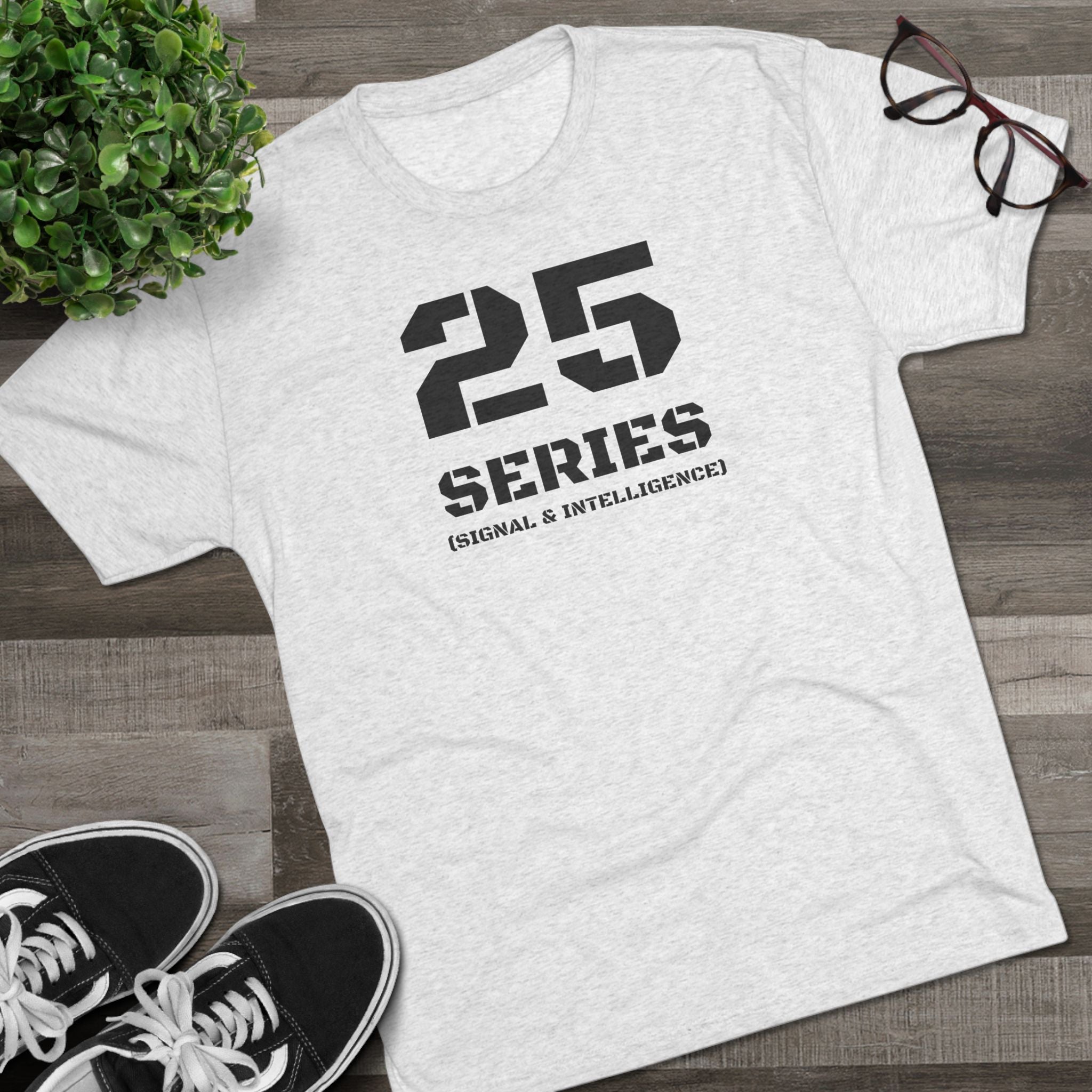 25 Series Signal & Intelligence